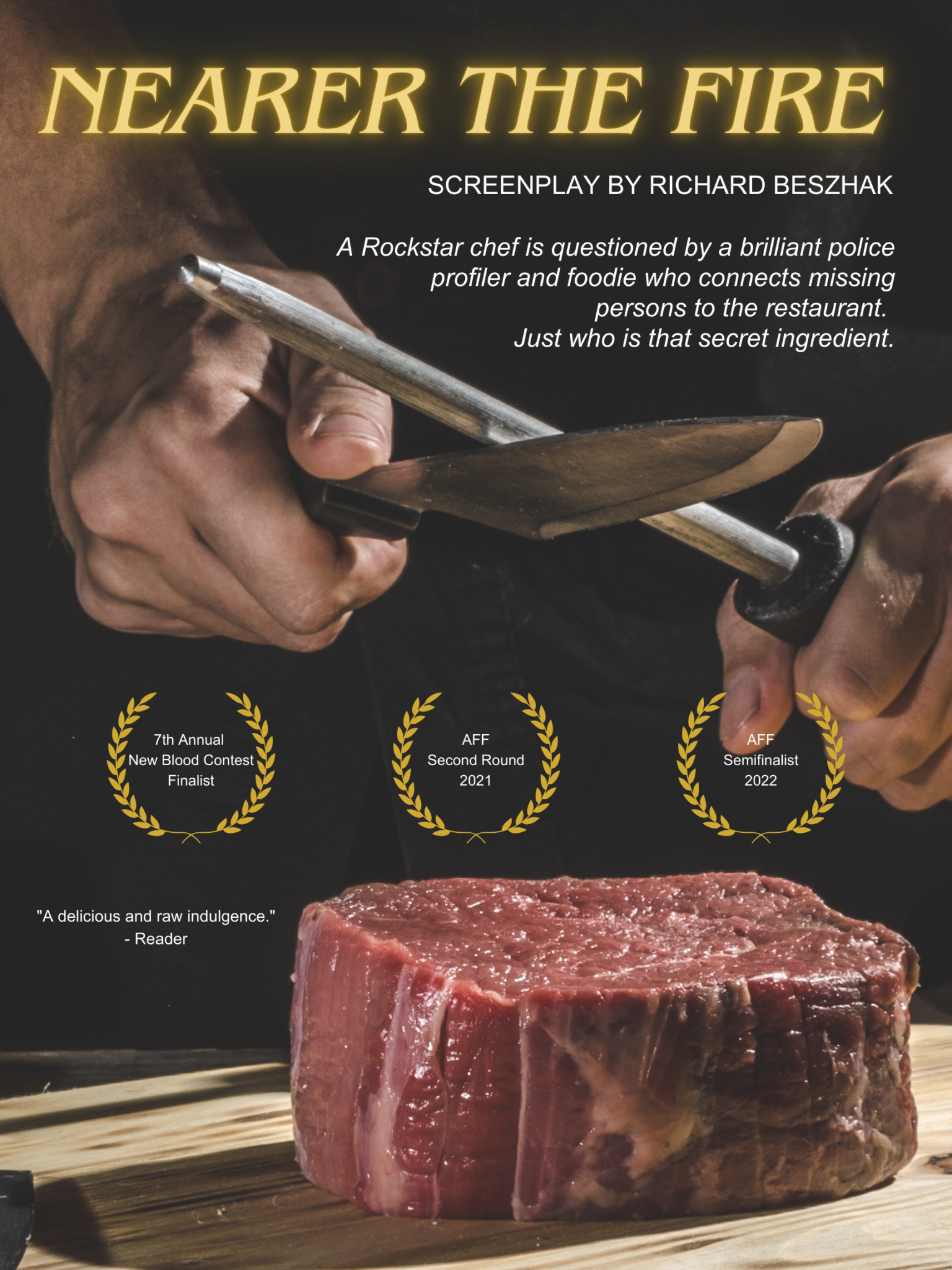 Movie poster for a feature film titled Nearer the Fire, featuring a photo of a knife being sharpened over a piece of raw meat.